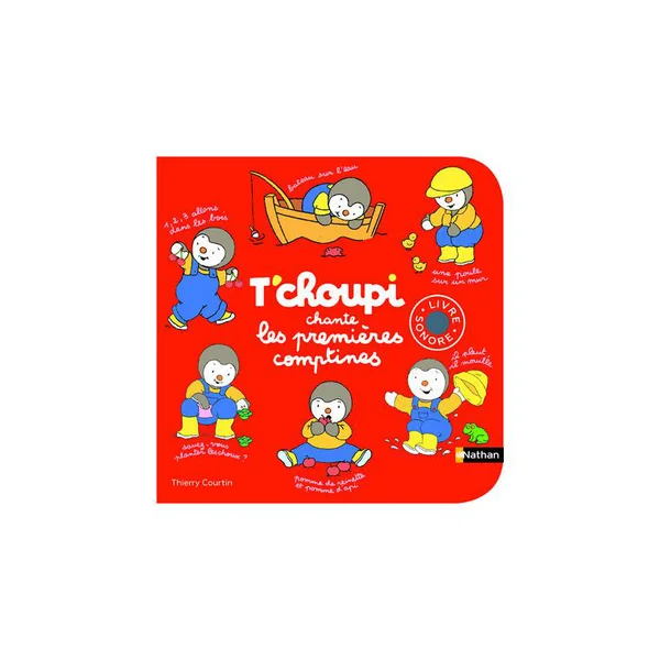 Le livre " T'choupi chante les premieres comptines " aux Éditions Nathan